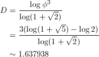 \begin{align*} D&=\frac{\log\phi^3}{\log(1+\sqrt{2})}\\ &=\frac{3(\log(1+\sqrt{5})-\log2)}{\log(1+\sqrt{2})}\\ &\sim 1.637938 \end{align*}